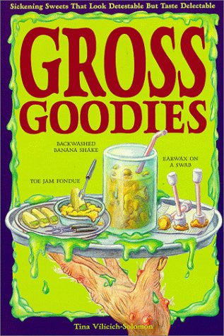 Gross Goodies