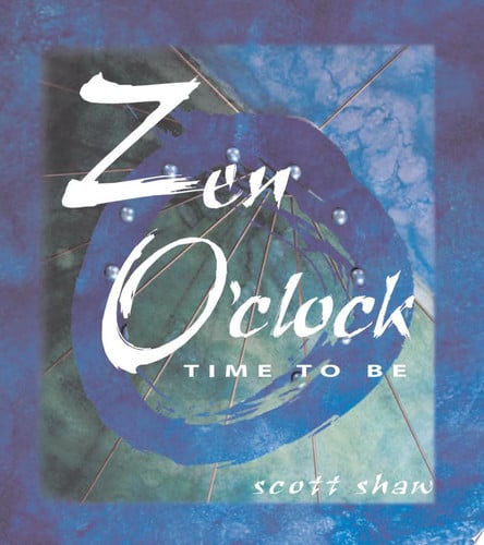 Zen O'Clock: Time to Be