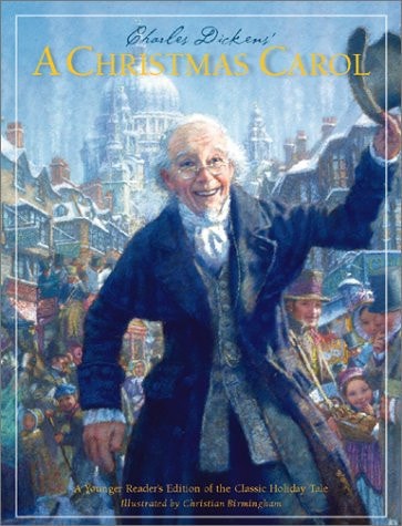 Charles Dickens' A Christmas Carol A Young Reader's Edition Of The Classic Holiday Tale
