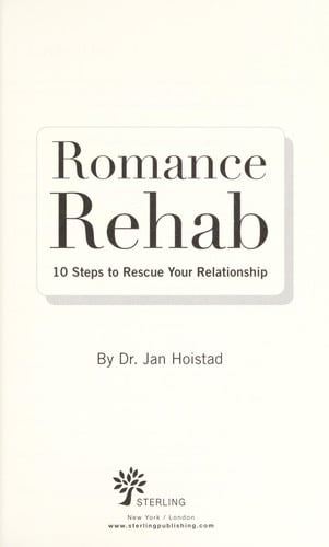 Romance Rehab: 10 Steps to Rescue Your Relationship