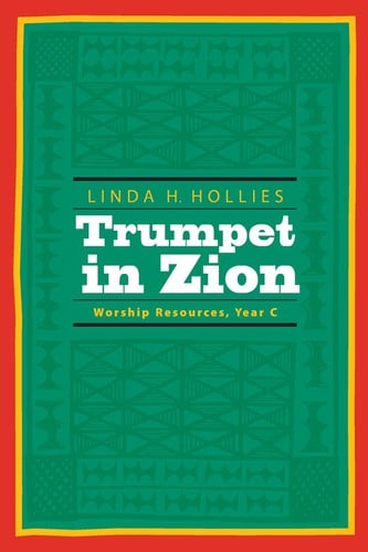 Trumpet in Zion: Worship Resources, Year C
