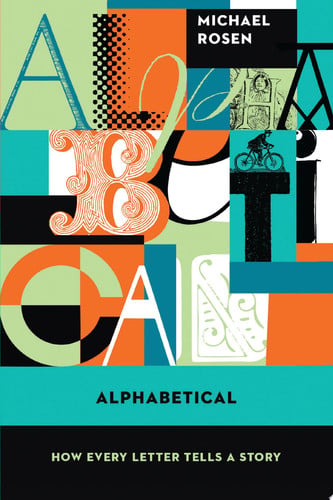 Alphabetical: How Every Letter Tells a Story