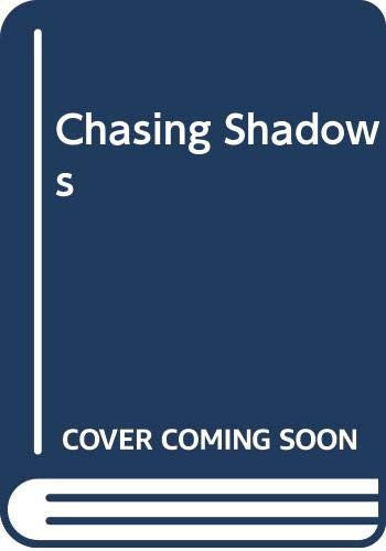 Chasing Shadows