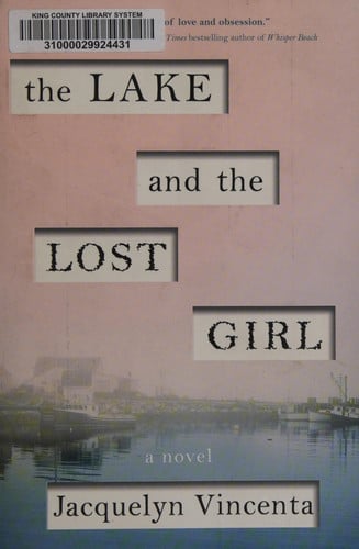 The Lake and the Lost Girl: A Novel