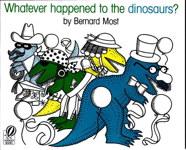 Whatever Happened to the Dinosaurs? (Voyager/Hbj Book)