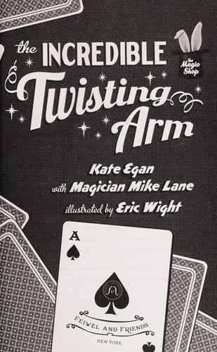 The Incredible Twisting Arm (Magic Shop Series, 2)