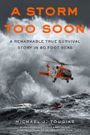 A Storm Too Soon A Remarkable True Survival Story in 80-foot Seas