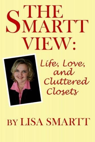The Smartt View: Life, Love, and Cluttered Closets