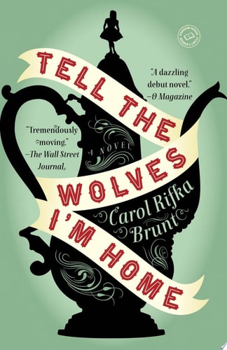 Tell the Wolves I'm Home A Novel