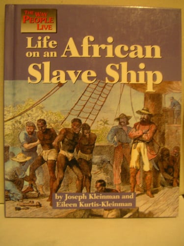 Life on an African Slave Ship (Way People Live)