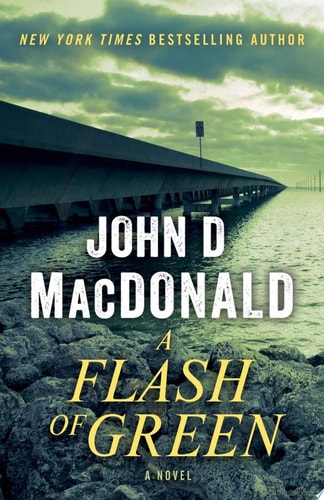 A Flash of Green A Novel