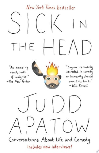 Sick in the Head Conversations About Life and Comedy