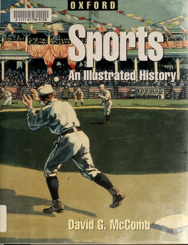 Sports: An Illustrated History (Oxford Illustrated Histories (Y/A))