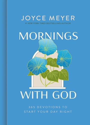 Mornings with God 365 Devotions to Start Your Day Right