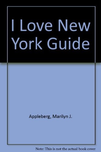 The I Love New York Guide: The Ultimate Source Book for New Yorkers and Visitors