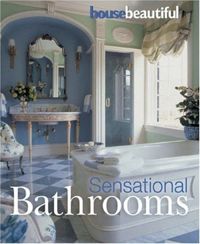 House Beautiful Sensational Bathrooms