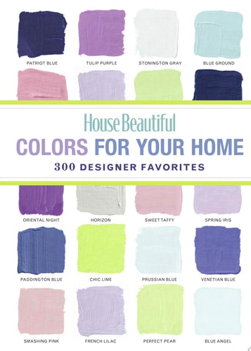 House Beautiful Colors for Your Home 300 Designer Favorites