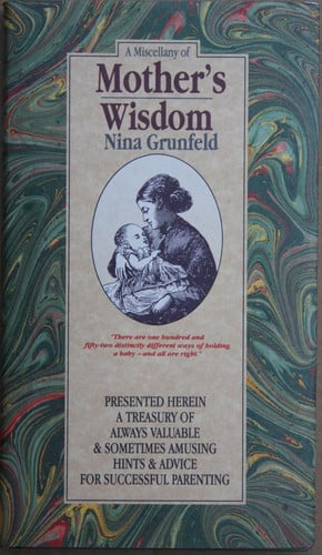 A Miscellany of Mothers' Wisdom (Wisdom)