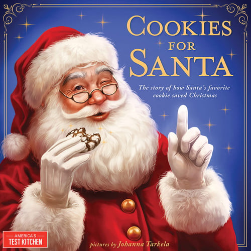 Cookies for Santa The Story of How Santa's Favorite Cookie Saved Christmas