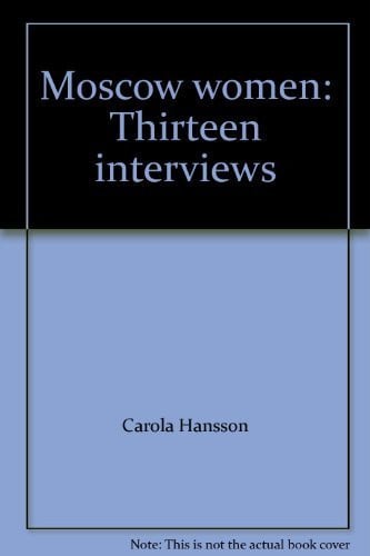 Moscow women: Thirteen interviews