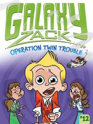 Operation Twin Trouble (12) (Galaxy Zack)