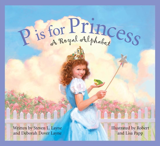 P Is for Princess A Royal Alphabet