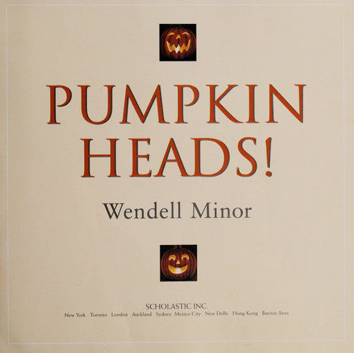 Pumpkin Heads! Wendell Minor