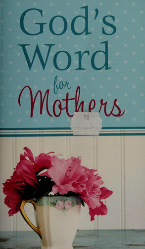 God's Word for Mothers (VALUE BOOKS)