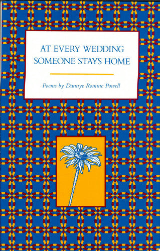 At Every Wedding Someone Stays Home (Arkansas Poetry Award)