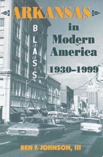 Arkansas in Modern America, 1930–1999