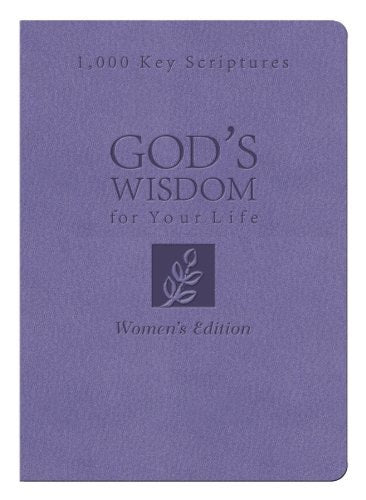 Bible Wisdom for Your Life: Women's Edition: 1,000 Key Scriptures
