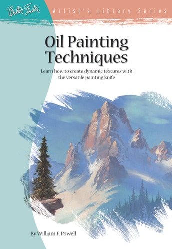 Oil Painting Techniques Learn How to Create Dynamic Textures With the Versatile Painting Knife