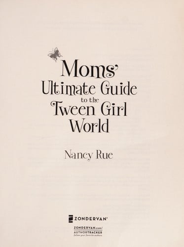 Moms' Ultimate Guide to the Tween Girl World (Momz Guides to the Tween-Girl World)