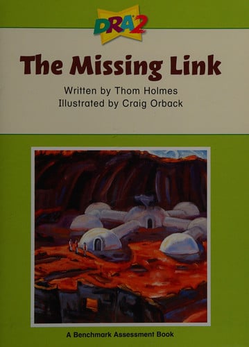 DRA2 The Missing Link (Benchmark Assessment Book Level 80) (Developmental Reading Assessment Second Edition)