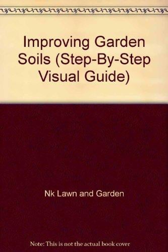 Improving Garden Soils (Step-By-Step Visual Guide)