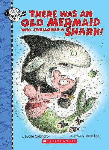 There was an Old Mermaid who Swallowed a Shark!