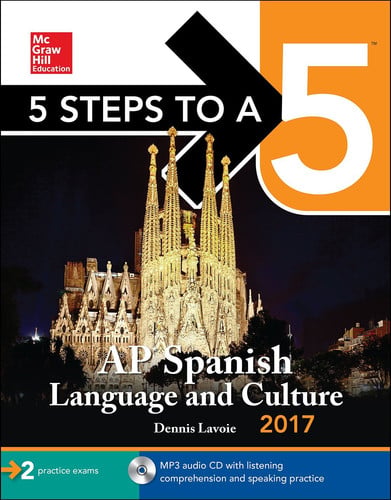 5 Steps to a 5: AP Spanish Language and Culture 2017 (McGraw-Hill 5 Steps to A 5)