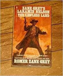 Zane Grey's Laramie Nelson: The Lawless Land