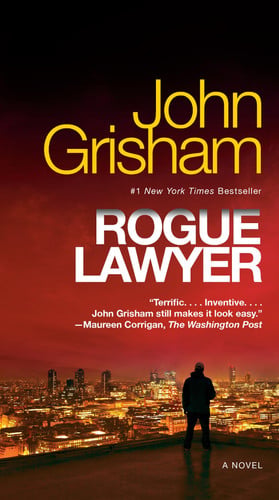 Rogue Lawyer A Novel