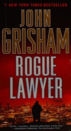 Rogue Lawyer A Novel