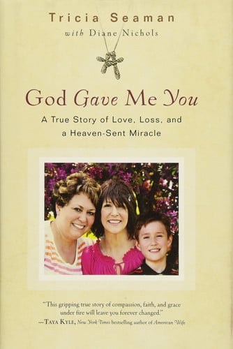 God Gave Me You: A True Story of Love, Loss, and a Heaven-Sent Miracle