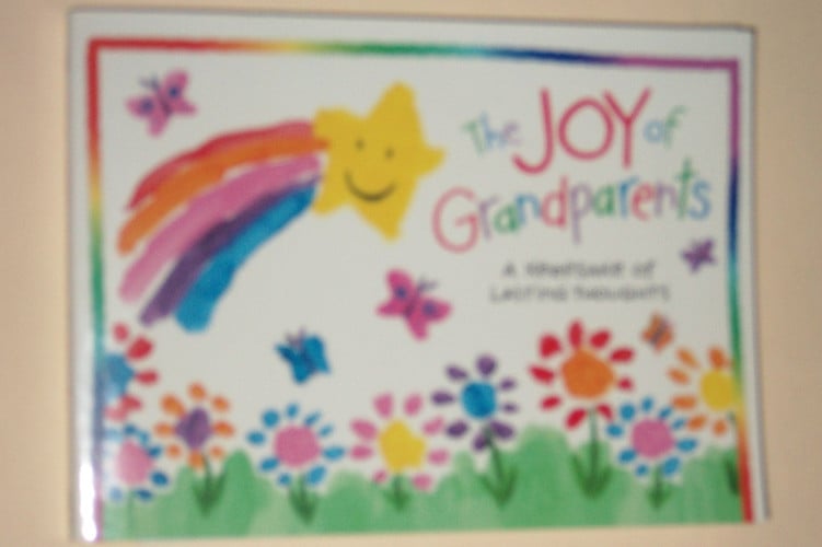 The Joy of Grandparents; a Keepsake of Lasting Thoughts
