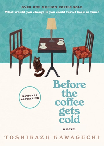 Before the Coffee Gets Cold A Novel