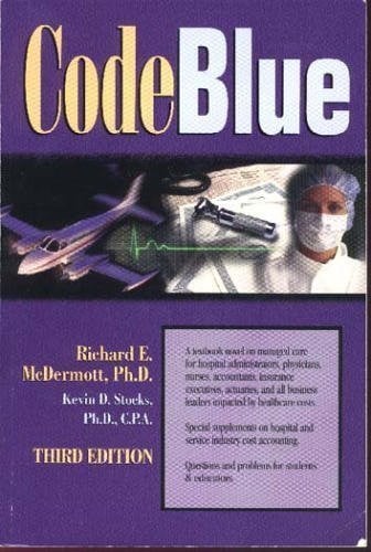 Code Blue: A Textbook Novel on Managed Care