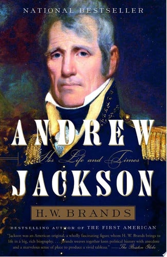 Andrew Jackson His Life and Times