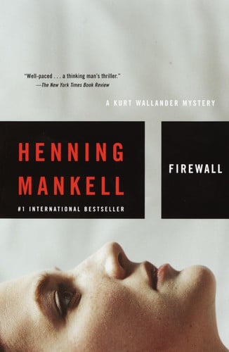Firewall: A Kurt Wallander Mystery
