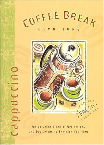Coffee Break Devotions-Cappuccino (The Coffee Break Devotional Series)