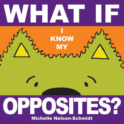 What If I Know My Opposites?