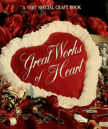 Great Works of Heart (Memories in the Making Series)