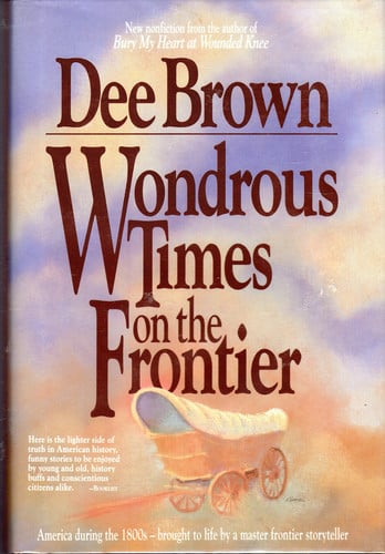 Wondrous Times on the Frontier